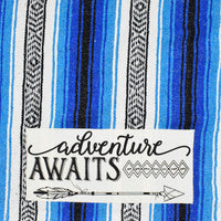 Patch of "Adventure Awaits" Blue Mexican Throw Blanket