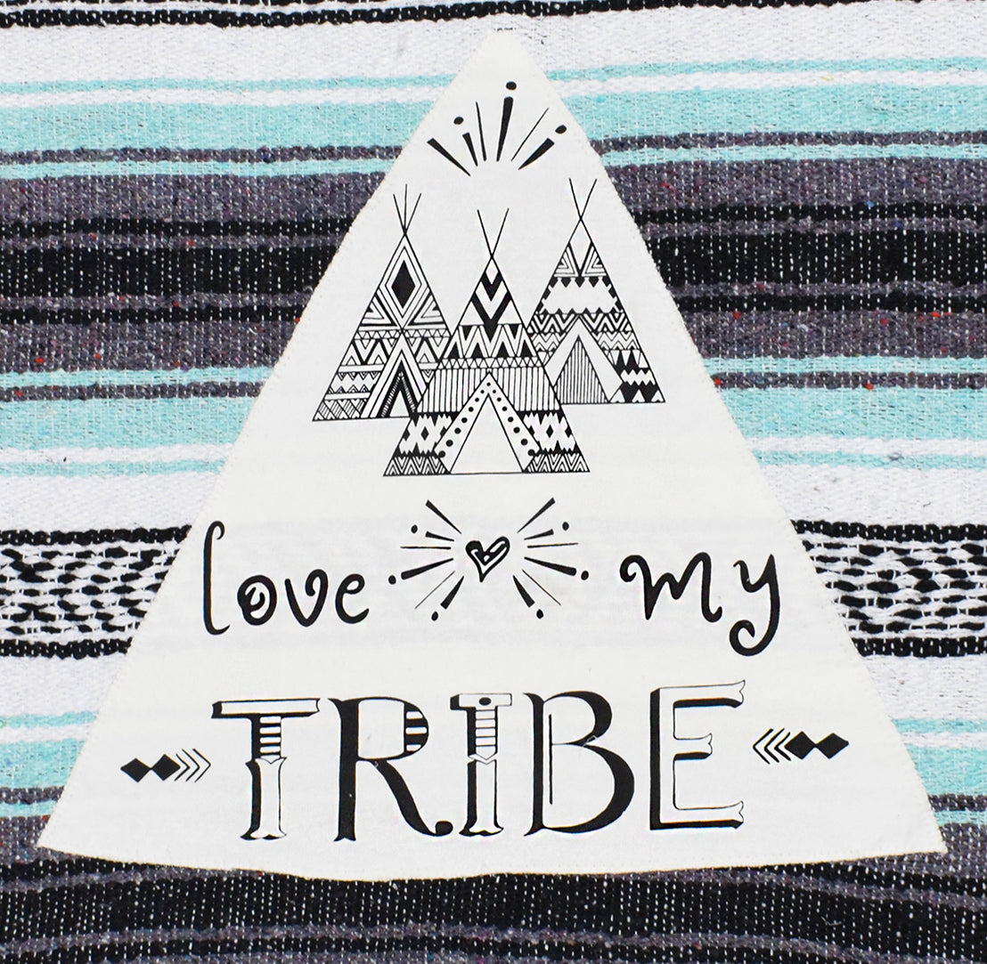 Patch of "Love my Tribe" on mexican blanket